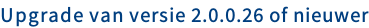 Upgrade van versie 2.0.0.26 of nieuwer